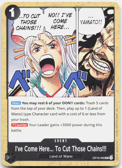I've Come Here... To Cut Those Chains!!! UC The Time of Battle OP16-099 NM