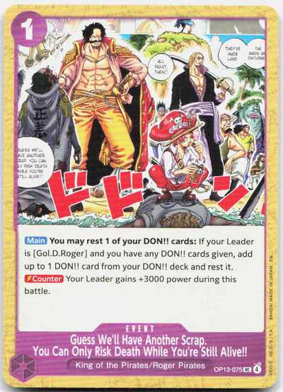 Guess We'll Have Another Scrap. You Can Only Risk Death While UC OP13-075 NM